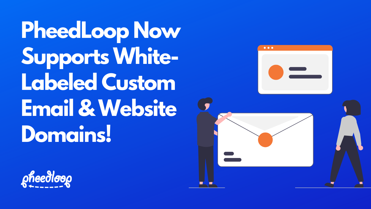 PheedLoop Now Supports WhiteLabeled Custom Email and site Domains!